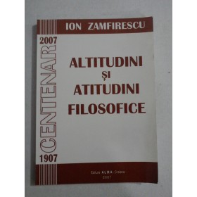 ALTITUDINI SI ATITUDINI FILOSOFICE - ION ZAMFIRESCU